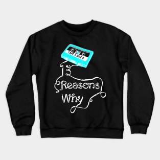 13 Reasons Why Crewneck Sweatshirt